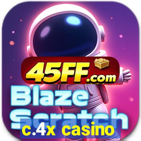 c.4x casino